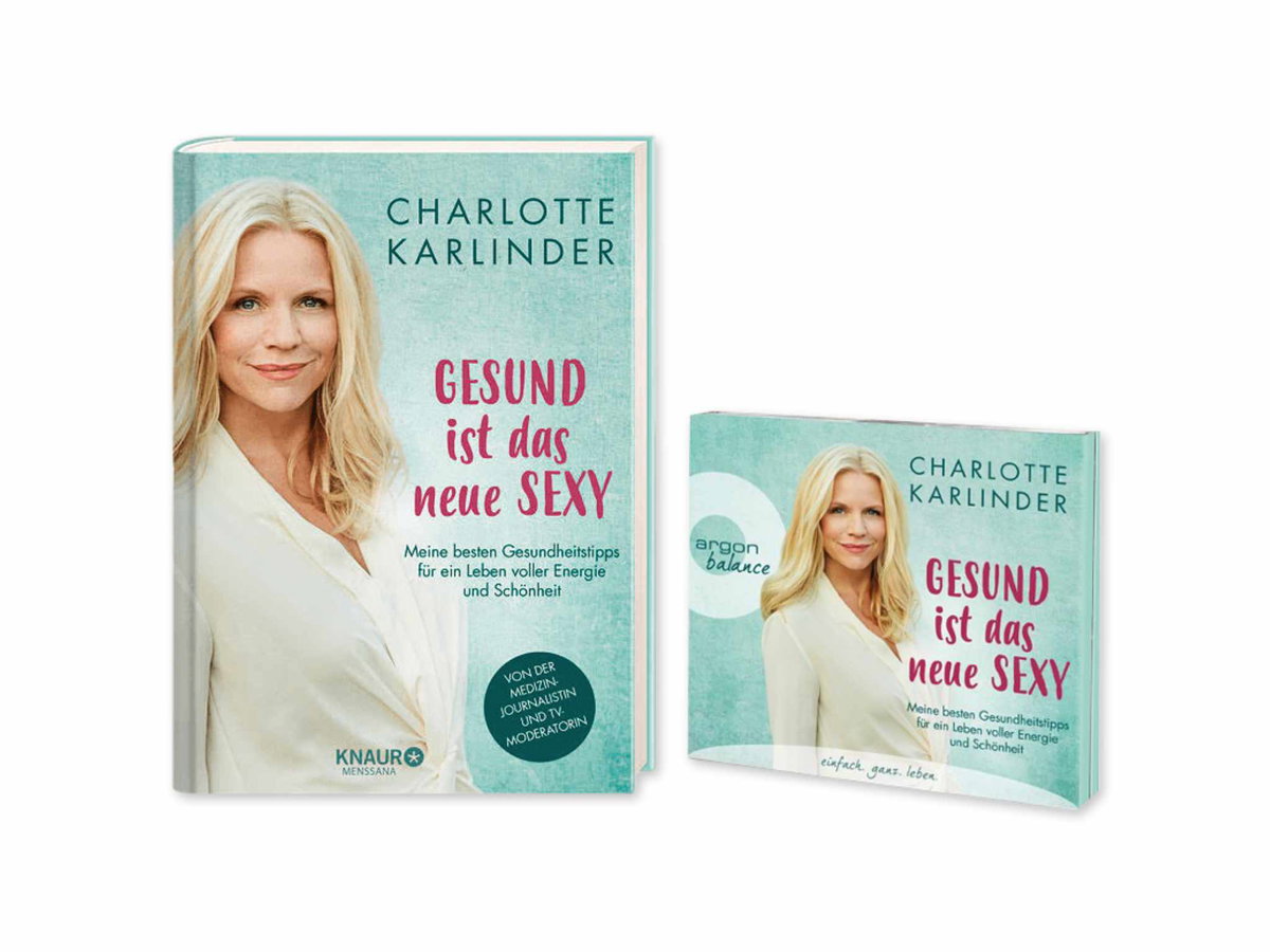 Charlotte Karlinder Gesund ist das neue sexy